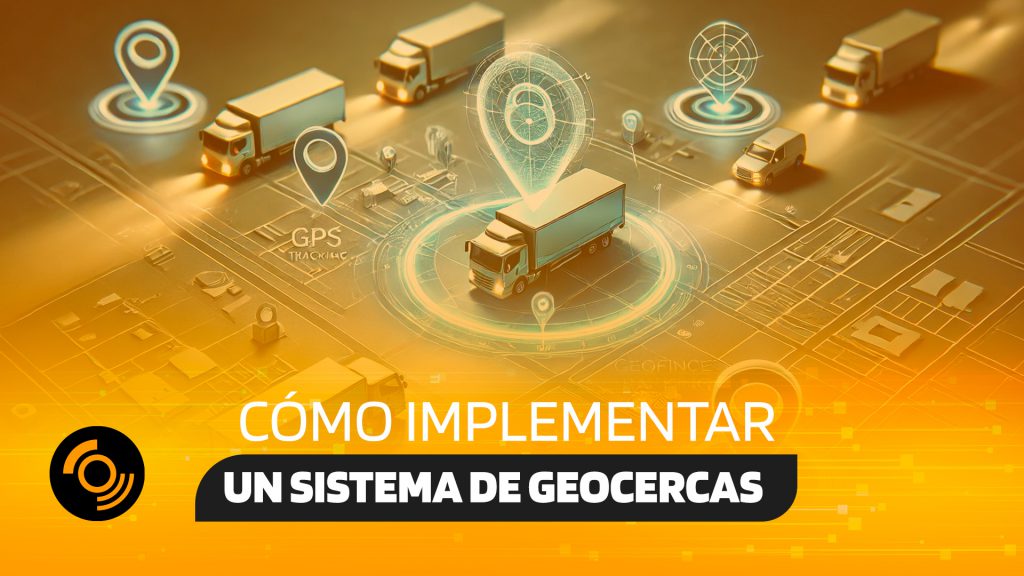 Geocercas en flotas vehiculares